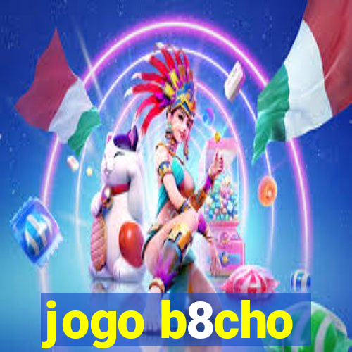 jogo b8cho